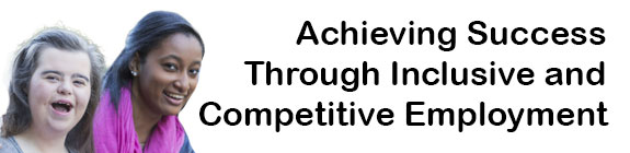 Achieving Success Through Inclusive and Competitive Employment